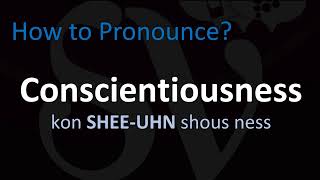 How to Pronounce Conscientiousness Correctly [upl. by Sadiras34]