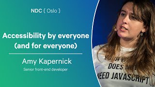 Accessibility by everyone and for everyone  Amy Kapernick  NDC Oslo 2024 [upl. by Danit911]