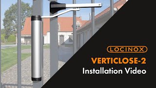 Verticlose2 Hydraulic Gate Closer  Locinox Installation Video [upl. by Beasley455]