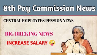 8th Pay Commission News  Pay Commission News 2024  8th pay commission latest news 2024 [upl. by Neeroc]