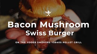 Bacon Mushroom Swiss Burger [upl. by Nnail824]