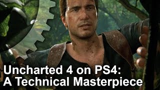 Uncharted 4 Tech Analysis A PS4 Masterpiece [upl. by Balliol]