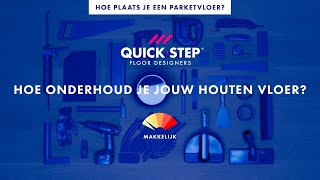 Hoe onderhoud je jouw houten vloer  QuickSteptutorial [upl. by Walley]