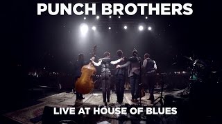 Punch Brothers — Live at House of Blues Full Set [upl. by Leid]