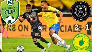 Nedbank Final  Orlando Pirates VS Mamelodi Sundowns  Highlights [upl. by Ebbarta]