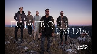 Sorriso Maroto  Eu Já Te Quis Um Dia Clipe Oficial [upl. by Mcquoid230]