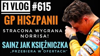 F1 Vlog 615 GP Hiszpanii  Lando znów zawalił Powrót Pięknego Flavio Sainz przebieram w ofertach [upl. by Elauqsap]