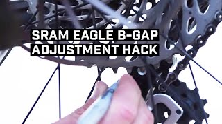 SRAM Eagle BGap Adjustment Hack [upl. by Teresa677]