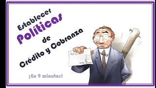 Establecer Políticas de Crédito y Cobranza [upl. by Ennaillij]