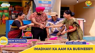 Ep 1939  Madhavi Ka Aam Ka Business  Taarak Mehta Ka Ooltah Chashmah  Full Episode  तारक मेहता [upl. by Picardi]