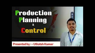 PRODUCTION PLANNING amp CONTROL [upl. by Erinna]