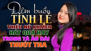 Thiếu Nữ Khmer Hát Nhạc Vàng Cực Hay Trong Tà Áo Dài Thướt Tha Đậm Đà Nét Con Người Việt [upl. by Eiznikam]