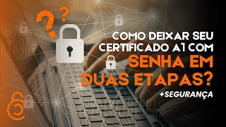 SEGURANÇA para o seu certificadodigital A1 ✨ SegurançaDigital Solucert Soluti Senha [upl. by Aimekahs278]