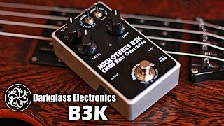 Darkglass Electronics Microtubes B3K  Wal MKI  BASS Demo [upl. by Atnuhs685]