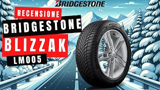 BRIDGESTONE Blizzak LM005 Recensione completa [upl. by Eruza]