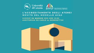 L’accreditamento degli atenei le novità del modello AVA3  Catania 4 maggio 2023 [upl. by Doownyl951]