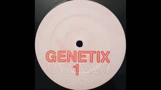 Genetix  Untitled Side A [upl. by Wurst398]