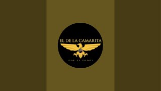 El DE LA CAMARITA is live [upl. by Genvieve]