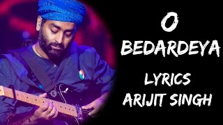 O Bedardeya Bedardeya Yaar Bedardeya Lyrics  Arijit Singh  Lyrics Tube [upl. by Gaskill]