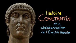 Constantin et la christianisation de lEmpire romain  Histoire [upl. by Ecyak]