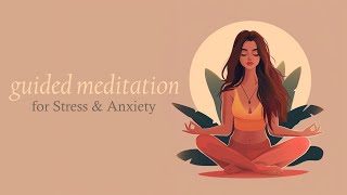 10 Minute Guided Meditation for Stress amp Anxiety [upl. by Sarena331]