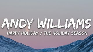 Andy Williams  Happy Holiday  The Holiday Season Lyrics [upl. by Peisch49]