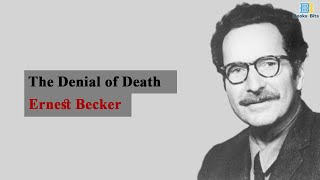 The Denial of Death by Ernest Becker [upl. by Hgielek]