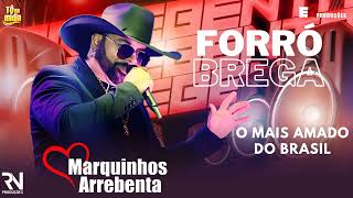 FORRO BREGA MARQUINHOS ARREBENTA [upl. by Atinnod]