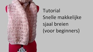 Snelle makkelijke sjaal breien tutorial voor beginners [upl. by Derfla]