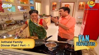 Jethalal Family Dinner Plan  FULL MOVIE  Fan Favourite  Part 1  Taarak Mehta Ka Ooltah Chashmah [upl. by Diogenes]