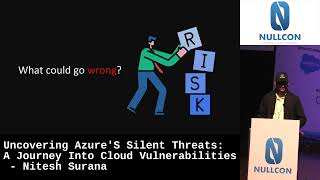 Nullcon Goa 2023  Uncovering Azures Silent Threats A Journey Into Cloud Vulnerabilities by Nitesh [upl. by Cusack]