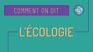 Vocabulaire de base pour parler décologie 🌿  Comment on dit 22 [upl. by Delacourt]