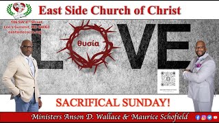 East Side Church Of Christ  quotSacrificial Sundayquot [upl. by Aicilana156]