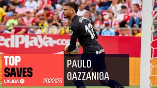 TOP PARADAS Paulo Gazzaniga LaLiga 20222023 [upl. by Atnuahc]