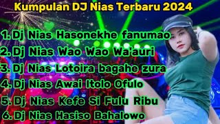 Kumpulan DJ Nias Terbaru 2024  DJ Nias Extra Bas Full Pargoy [upl. by Yona258]