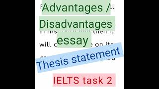 IELTS task 2 thesis Statement Advantages  Disadvantages essay  shorts shortvideo ieltstask2 [upl. by Repsac]