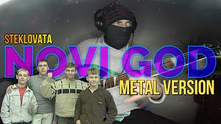 Steklovata  NOVI GOD METAL REMAKE [upl. by Khoury]