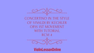 Concertino in the Style of Vivaldi by Kuchler op 15 1st mvt RCM 4 with Tutorial [upl. by Las]