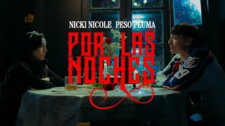 Peso Pluma Nicki Nicole  Por Las Noches  Remix Video Oficial [upl. by Storz]