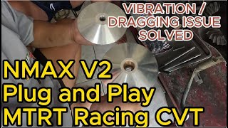 NMAX V2 CVT UPGRADE MTRT SUPER SPORTS VIBRATION  DRAGGING ISSUE SOLVED  DirtyhandsBiketech [upl. by Inobe]