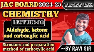 L08 Structure and preparation method of carboxylic acid  Jac Board 12th chemistry 2025 [upl. by Nitsyrc]