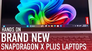 Cheaper Snapdragon X Is Here First Look at Lenovos 8Core X Plus Arm Laptops [upl. by Grekin551]