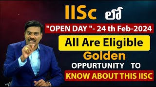 IISc Bangalore  quotOPEN DAY quot on 24022024 All are elligible to attend to exploreknow about IISc [upl. by Timmy]