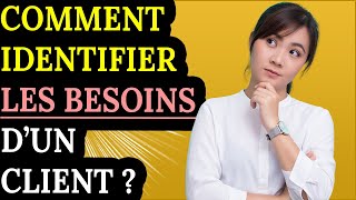 Comment identifier les besoins dun client [upl. by Joette]