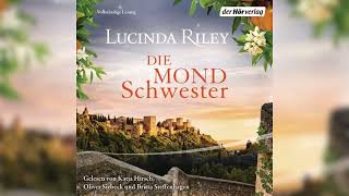 Die Mondschwester 33 Von Lucinda Riley  HörbuchRomane [upl. by Leonelle991]