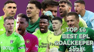 Top 10 Local Legendary Goalkeepers। Best Goalkeeper Rankings in English premier League 2024 [upl. by Ennaeirrac]