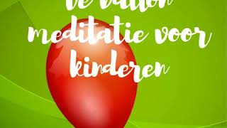 Ballon meditatie Ademhalingsoefening voor kinderen [upl. by Nyrok]