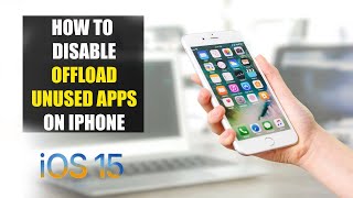 How To Disable Offload Unused Apps in iPhone iOS 15 [upl. by Htenaj]