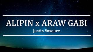 Alipin x Araw Gabi  Justin Vasquez  Lyric video [upl. by Ahsekel652]