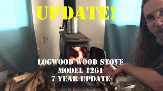 “UPDATE” Logwood Wood Stove Model 1261 7 year update [upl. by Barolet]